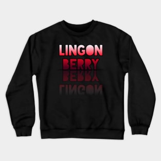 Lingonberry - Healthy Lifestyle - Foodie Food Lover - Graphic Typography Crewneck Sweatshirt